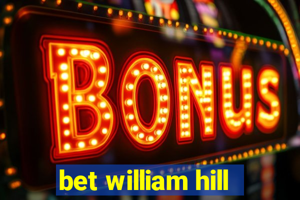 bet william hill